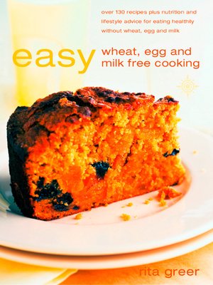 Easy Wheat, Egg and Milk Free Cooking - ebook